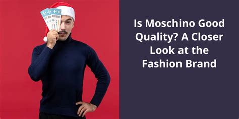 is moschino good quality